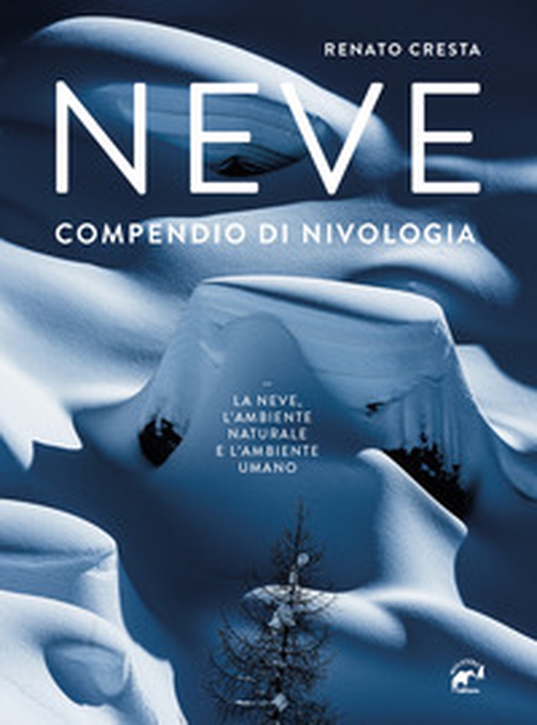 Neve. Compendio di nivologia - Librerie.coop Neve. Compendio di nivologia - Librerie.coop