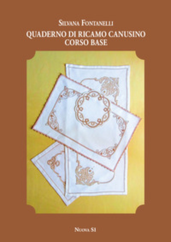 Quaderno di ricamo canusino. Corso base - Librerie.coop Quaderno di ricamo canusino. Corso base - Librerie.coop