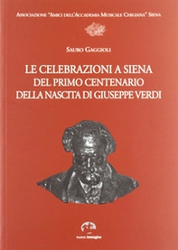 Le celebrazioni a Siena del primo centenario della nascita di Giuseppe Verdi - Librerie.coop