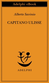 Capitano Ulisse - Librerie.coop Capitano Ulisse - Librerie.coop