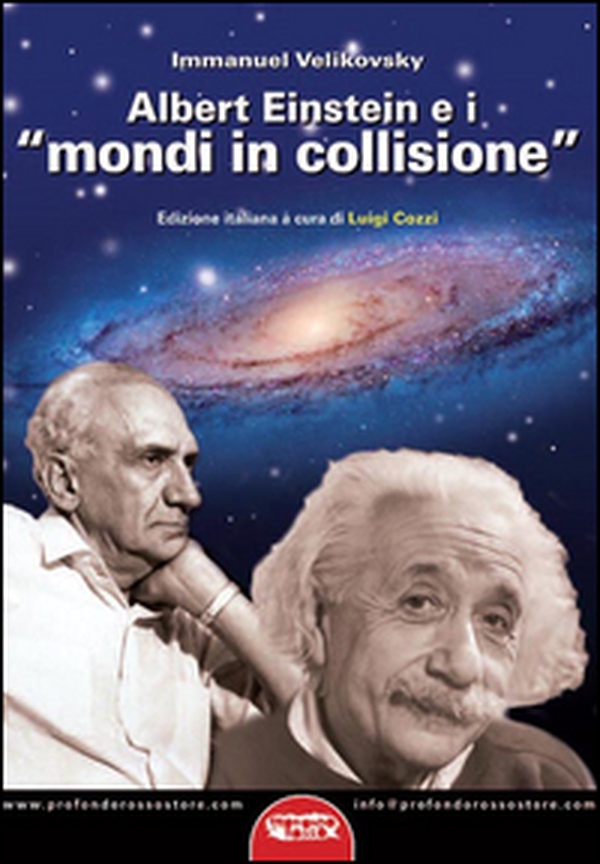 Albert Einstein e i «mondi in collisione» - Librerie.coop Albert Einstein e i «mondi in collisione» - Librerie.coop