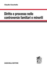 Diritto e processo nelle controversie familiari e minorili - Librerie.coop