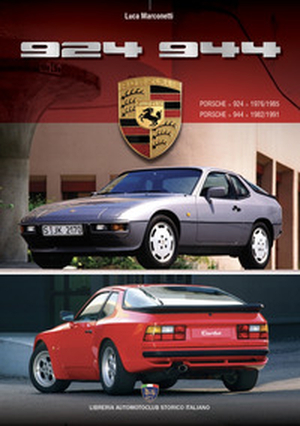 Le guide Asi Porsche 924 944 - Librerie.coop Le guide Asi Porsche 924 944 - Librerie.coop