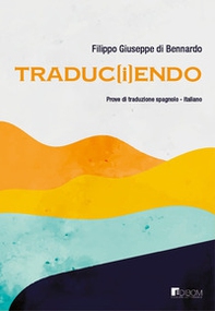 Traduc(i)endo. Cammini di traduzione spagnolo-italiano - Librerie.coop Traduc(i)endo. Cammini di traduzione spagnolo-italiano - Librerie.coop