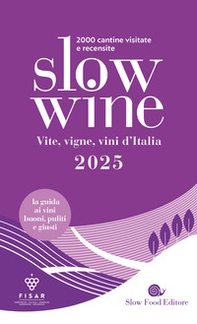 Slow wine 2025. Vite, vigne, vini d'Italia - Librerie.coop Slow wine 2025. Vite, vigne, vini d'Italia - Librerie.coop