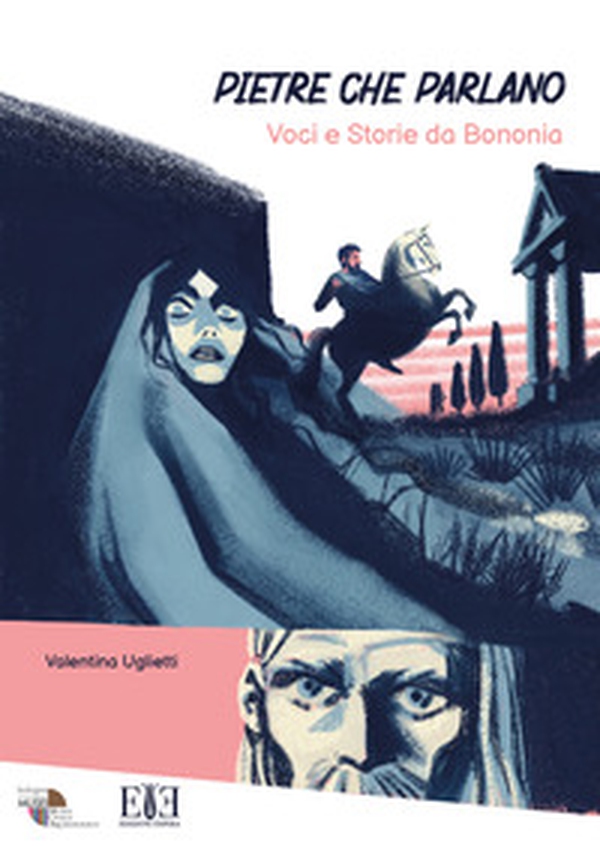 Pietre che parlano. Voci e storie da Bononia - Librerie.coop