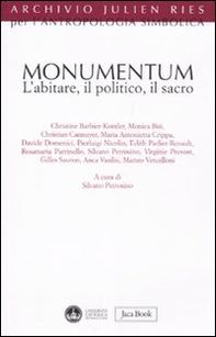 Monumentum. L'abitare, il politico, il sacro - Librerie.coop Monumentum. L'abitare, il politico, il sacro - Librerie.coop