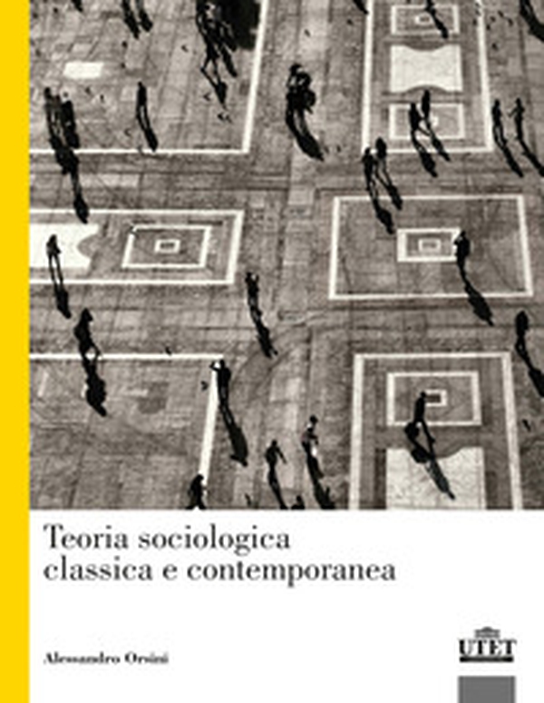 Teoria sociologica classica e contemporanea - Librerie.coop Teoria sociologica classica e contemporanea - Librerie.coop