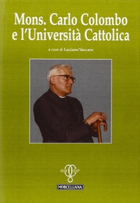 Mons. Carlo Colombo e l'Università Cattolica - Librerie.coop