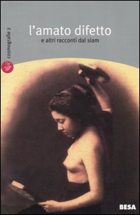 L'amato difetto e altri racconti dal Siam - Librerie.coop