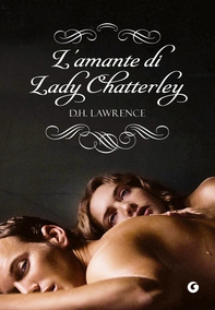 L'amante di Lady Chatterley - Librerie.coop L'amante di Lady Chatterley - Librerie.coop