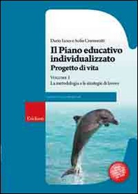 Il piano educativo individualizzato. Progetto di vita - Librerie.coop