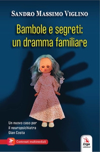 Bambole e segreti. Un dramma familiare - Librerie.coop
