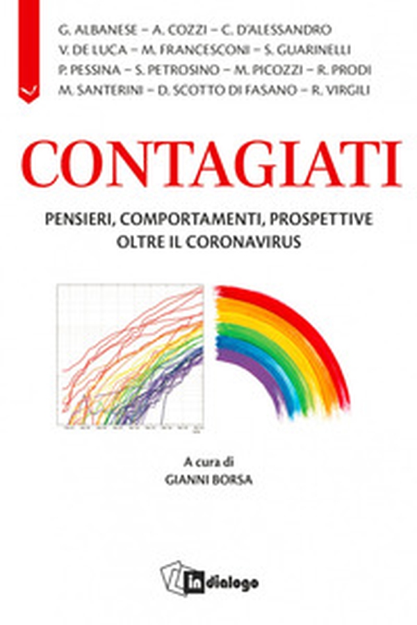 Contagiati. Pensieri, comportamenti, prospettive oltre il coronavirus - Librerie.coop Contagiati. Pensieri, comportamenti, prospettive oltre il coronavirus - Librerie.coop