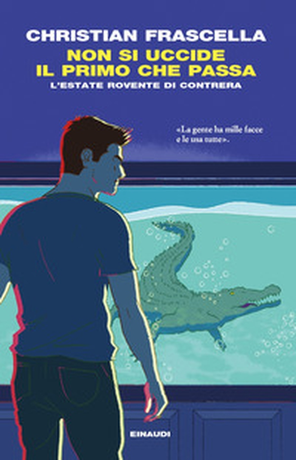 Non si uccide il primo che passa. L'estate rovente di Contrera - Librerie.coop Non si uccide il primo che passa. L'estate rovente di Contrera - Librerie.coop
