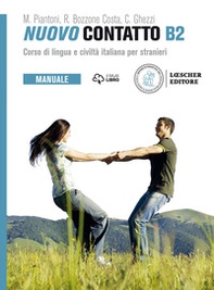 Nuovo Contatto. Corso di lingua e civiltà italiana per stranieri. Manuale B2 - Librerie.coop