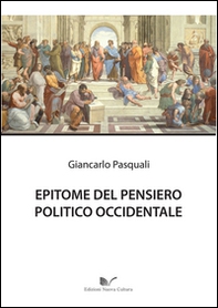 Epitome del pensiero politico occidentale - Librerie.coop Epitome del pensiero politico occidentale - Librerie.coop