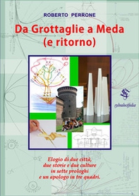 Da Grottaglie a Meda (e ritorno). Elogio di due città e due culture - Librerie.coop