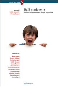 Bulli marionette. Bullismi nella cultura del disagio impossibile - Librerie.coop