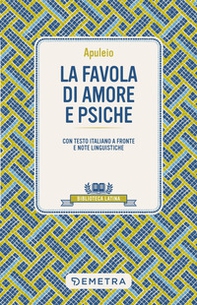 La favola di Amore e Psiche. Testo latino a fronte e note linguistiche - Librerie.coop La favola di Amore e Psiche. Testo latino a fronte e note linguistiche - Librerie.coop