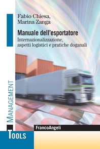 Manuale dell'esportatore. Internazionalizzazione, aspetti logistici e pratiche doganali - Librerie.coop Manuale dell'esportatore. Internazionalizzazione, aspetti logistici e pratiche doganali - Librerie.coop