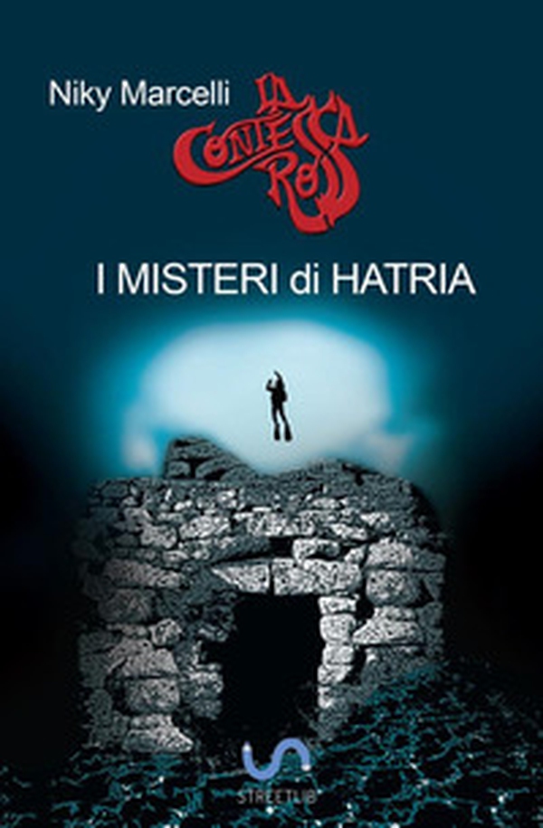 I misteri di Hatria. Una nuova avventura della contessa rossa - Librerie.coop I misteri di Hatria. Una nuova avventura della contessa rossa - Librerie.coop