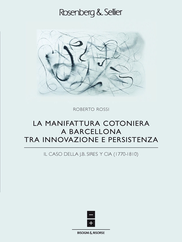 La manifattura cotoniera a Barcellona tra innovazione e persistenza - Librerie.coop La manifattura cotoniera a Barcellona tra innovazione e persistenza - Librerie.coop