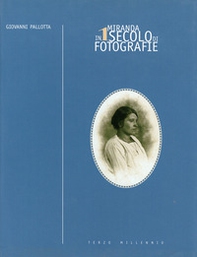Miranda in un secolo di fotografie - Librerie.coop