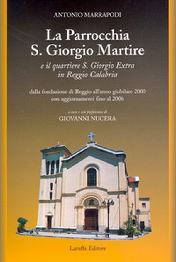 La parrocchia S. Giorgio Martire e il quartiere S. Giorgio Extra in Reggio Calabria - Librerie.coop