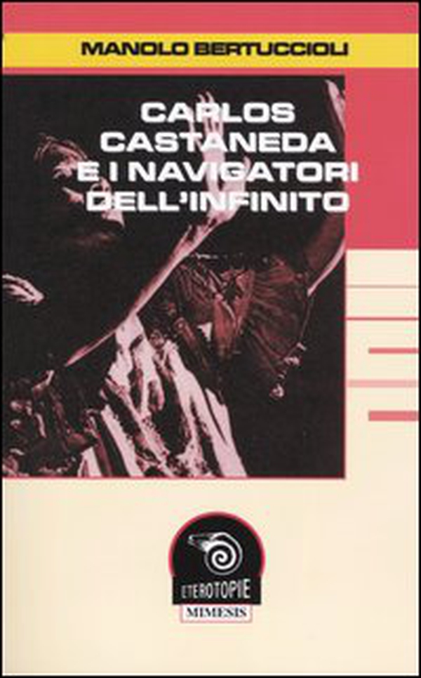 Carlos Castaneda e i navigatori dell'infinito - Librerie.coop Carlos Castaneda e i navigatori dell'infinito - Librerie.coop
