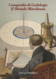 Compendio di grafologia. Il metodo Marchesan - Librerie.coop