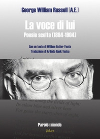 La voce di lui. Poesie scelte (1894-1904). Testo inglese a fronte - Librerie.coop