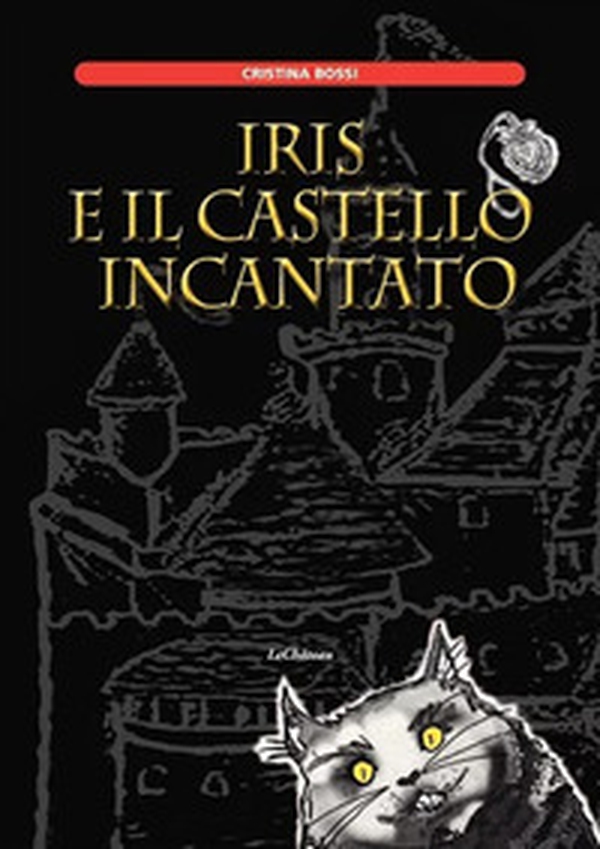 Iris e il castello incantato - Librerie.coop Iris e il castello incantato - Librerie.coop