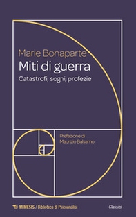 Miti di guerra. Catastrofi, sogni, profezie - Librerie.coop