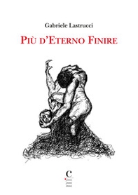Più d'eterno finire - Librerie.coop Più d'eterno finire - Librerie.coop