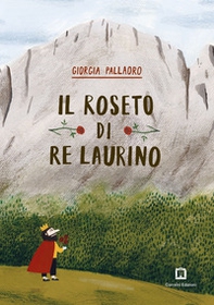 Il roseto di re Laurino - Librerie.coop Il roseto di re Laurino - Librerie.coop