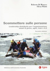 Scommettere sulle persone. Leadership distribuita per l'organizzazione smart & green, agile, lean e 4.0 - Librerie.coop