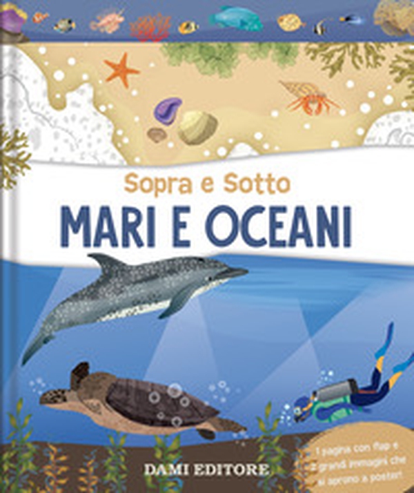 Mari e oceani. Sopra e sotto - Librerie.coop Mari e oceani. Sopra e sotto - Librerie.coop