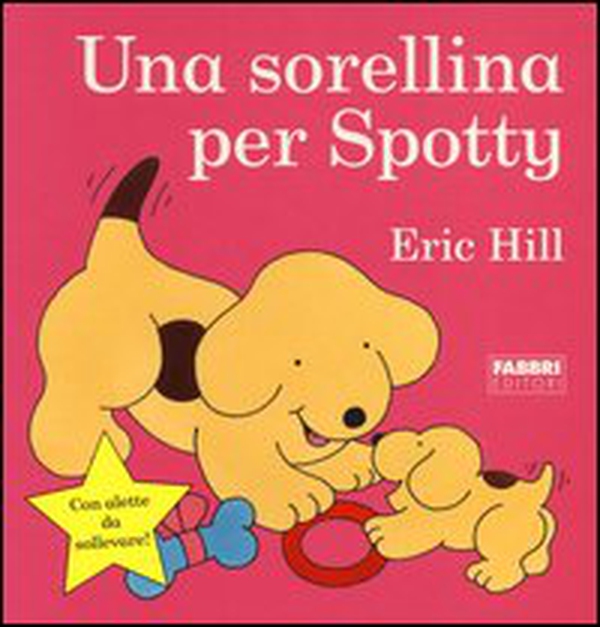 Una sorellina per Spotty - Librerie.coop Una sorellina per Spotty - Librerie.coop