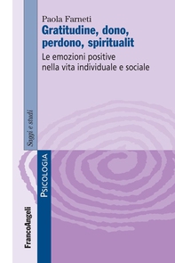 Gratitudine, dono, perdono, spiritualità. - Librerie.coop Gratitudine, dono, perdono, spiritualità. - Librerie.coop