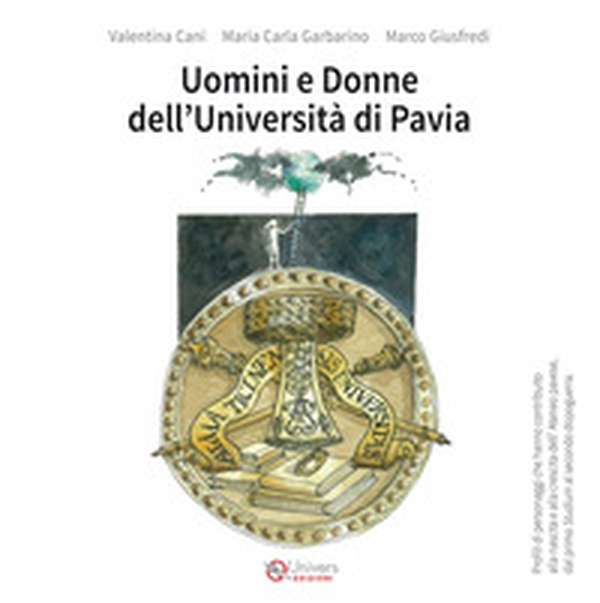 Uomini e donne dell'Università di Pavia - Librerie.coop Uomini e donne dell'Università di Pavia - Librerie.coop