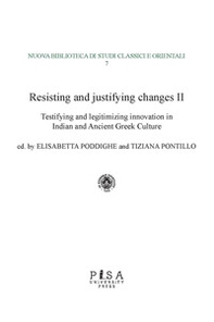 Resisting and justifying changes. How to make the new acceptable in the Ancient, Medieval and Early Modern world - Vol. 2 - Librerie.coop Resisting and justifying changes. How to make the new acceptable in the Ancient, Medieval and Early Modern world - Vol. 2 - Librerie.coop