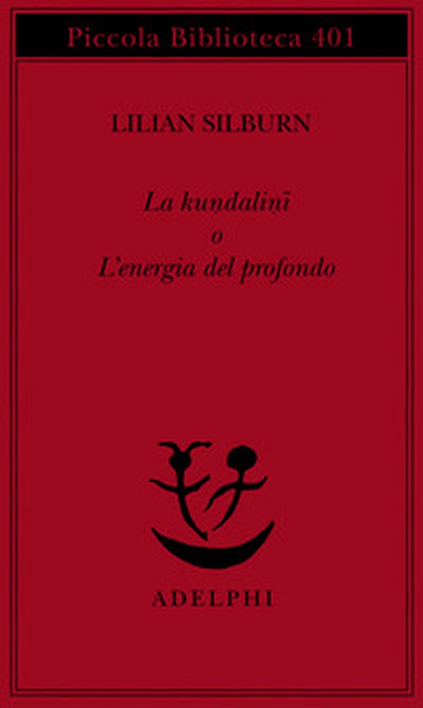La kundalini o l'energia del profondo - Librerie.coop