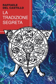 La tradizione segreta - Librerie.coop