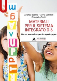 Materiali per il sistema integrato 0-6. Norma, curricolo e pensiero pedagogico - Librerie.coop Materiali per il sistema integrato 0-6. Norma, curricolo e pensiero pedagogico - Librerie.coop