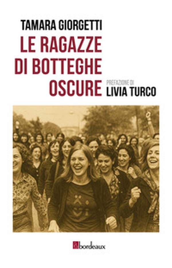 Le ragazze di Botteghe Oscure - Librerie.coop