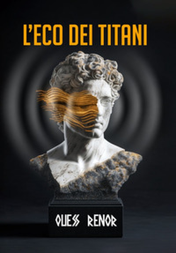 L'eco dei titani - Librerie.coop L'eco dei titani - Librerie.coop