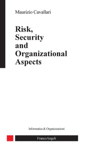 Risk, Security and Organizational Aspects - Librerie.coop Risk, Security and Organizational Aspects - Librerie.coop