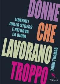 Donne che lavorano troppo - Librerie.coop