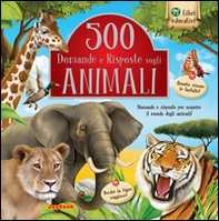 500 domande e risposte sugli animali - Librerie.coop